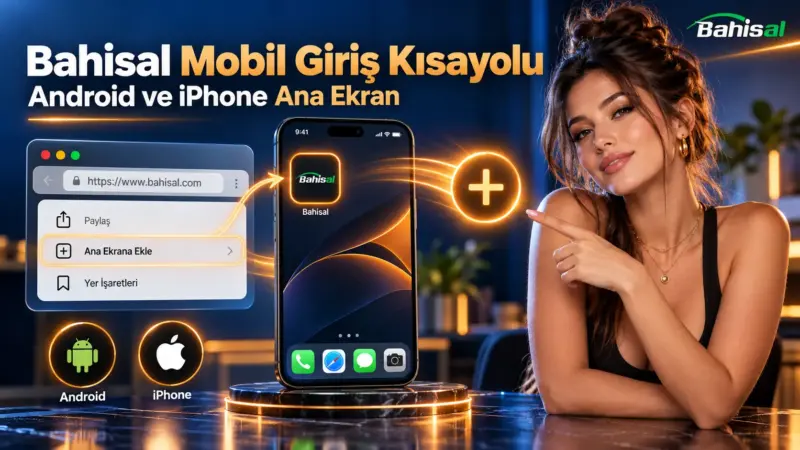 Bahisal mobil giriş kısayolunun telefon ana ekranına eklenmesini gösteren tasarım